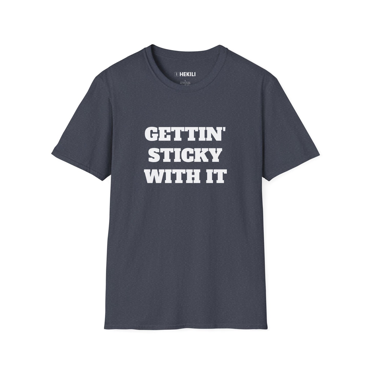 Getting Sticky With It T-Shirt