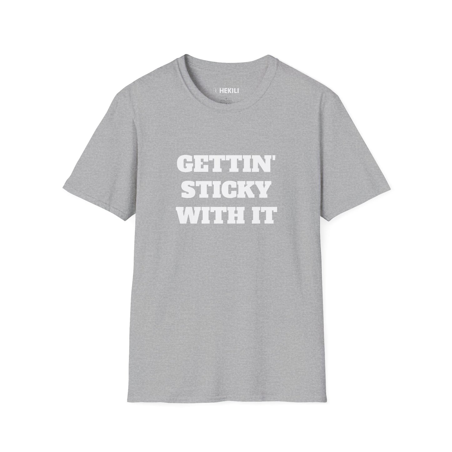 Getting Sticky With It T-Shirt
