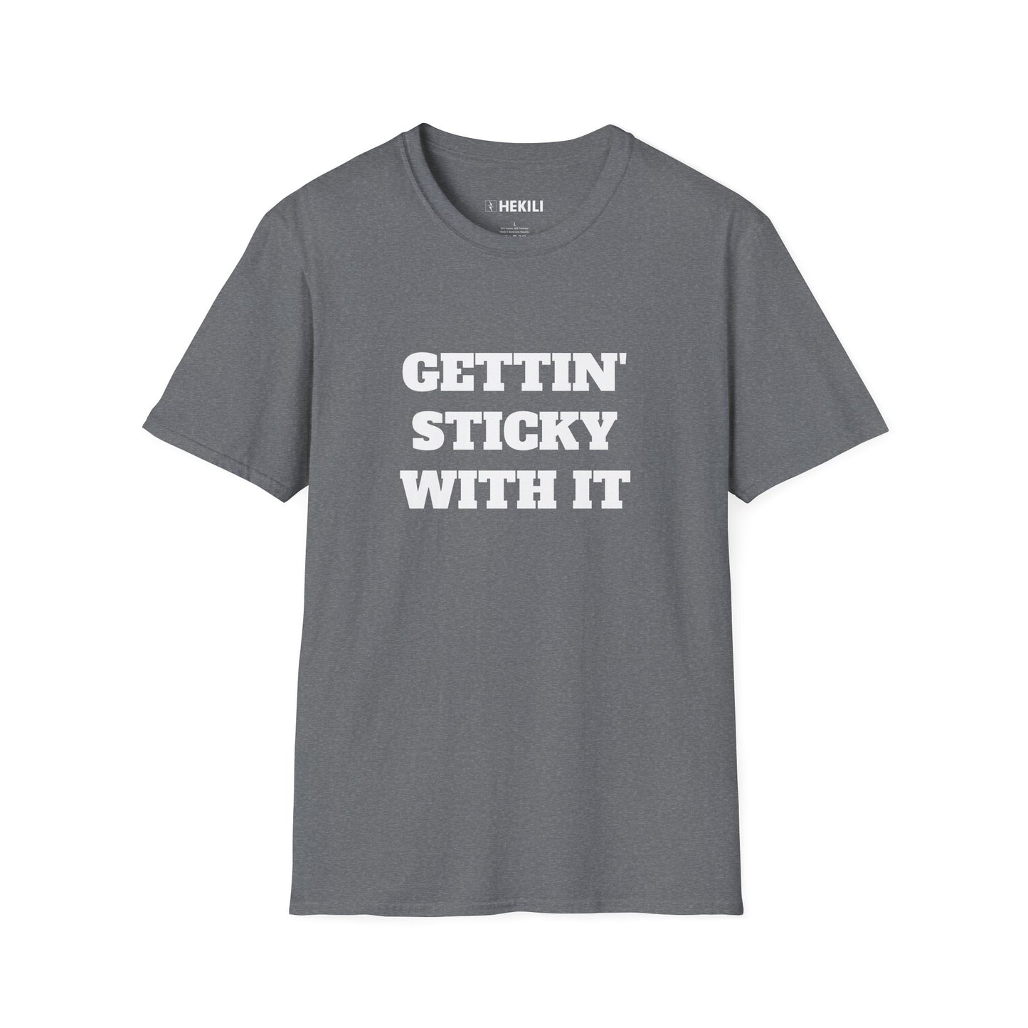 Getting Sticky With It T-Shirt