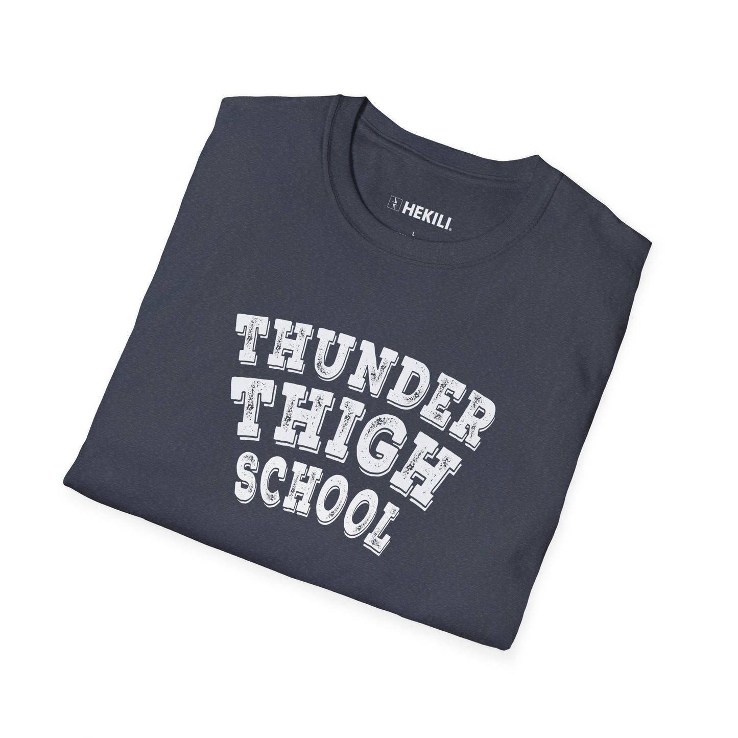 Thunder Thigh School T-Shirt | Soft 100% Ring-Spun Cotton