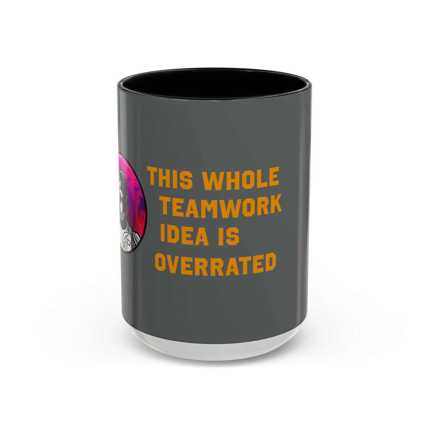 Teamwork Is Overrated Coffee Mug | Snarky Robot Humor Cup